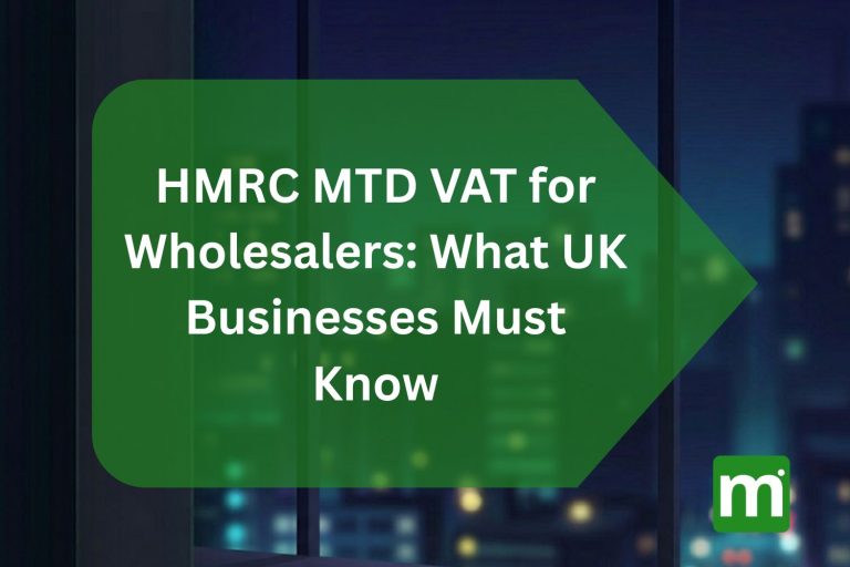 HMRC MTD VAT for Wholesalers: What UK Businesses Must Know hmrc making tax digital software wholesalers